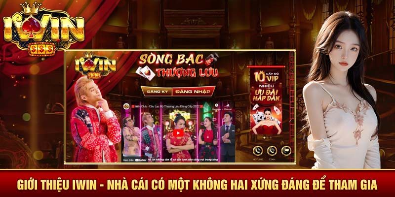 Giới thiệu Iwin - Nhà cái có một không hai xứng đáng để tham gia