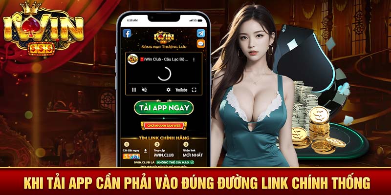 Khi tải app cần phải vào đúng đường link chính thống