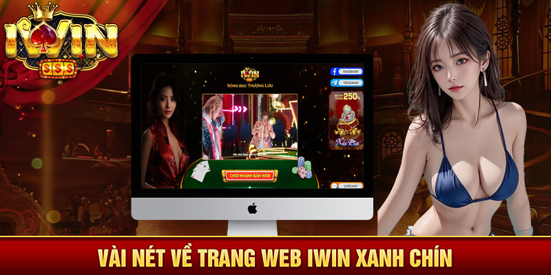 Vài nét về trang web Iwin xanh chín